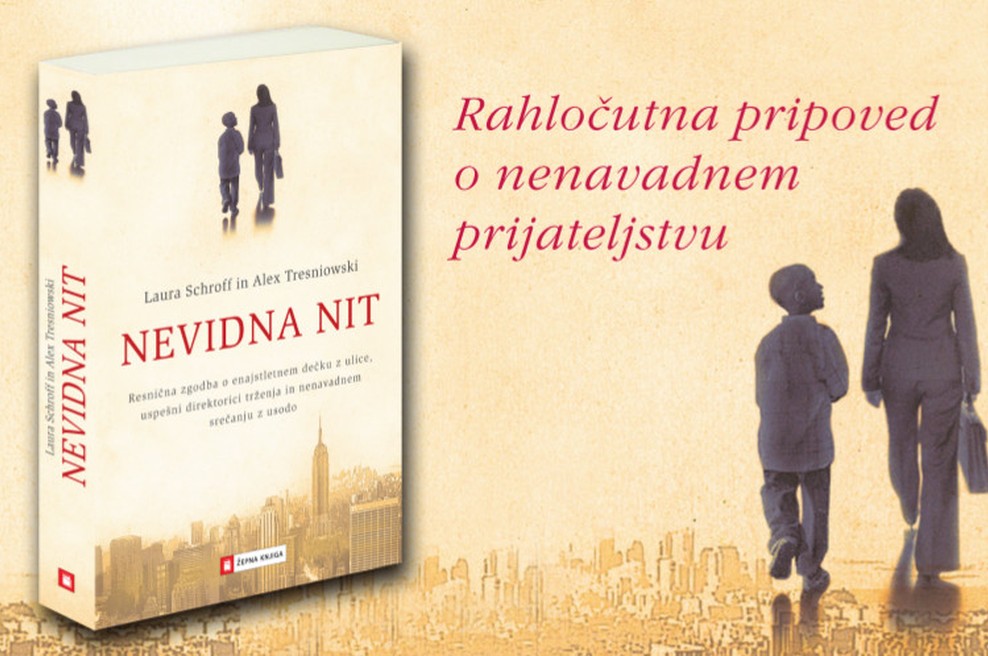 Nevidna nit - resnična zgodba o enajstletnem dečku z ulice, uspešni direktorici trženja in nenavadnem srečanju z usodo (foto: felix.si, Učila)