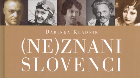 (Ne)znane Slovence je Darinka Kladnik predstavila z zgodbami in anekdotami