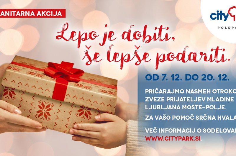 Citypark tudi letos v sodelovanju z Zvezo prijateljev mladine Ljubljana Moste–Polje pripravlja dobrodelno akcijo »Lepo je dobiti, še lepše podariti«. (foto: Citypark Press)