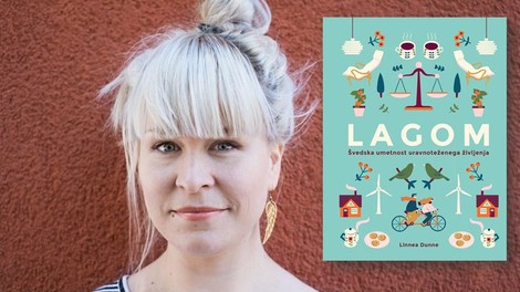 Linnea Dunne: Lagom - švedska umetnost uravnoteženega življenja