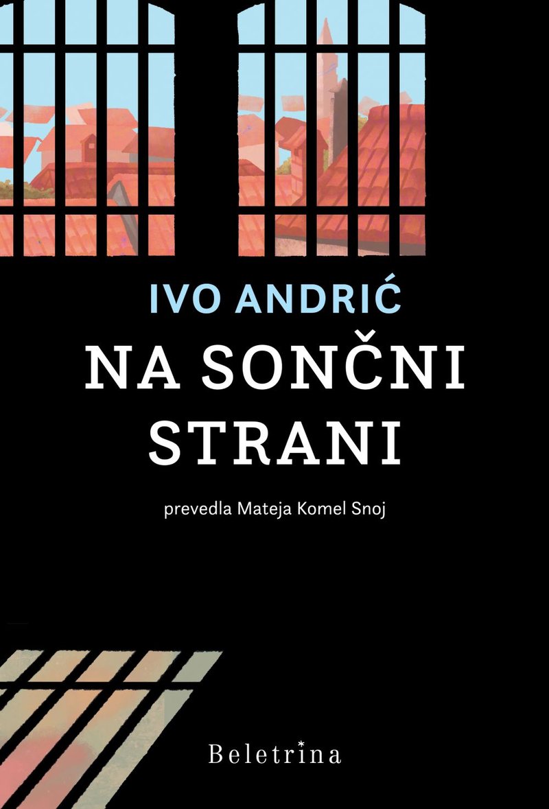 Knjižna novost: Na sončni strani Iva Andrića zdaj tudi v slovenskem prevodu (foto: Promocijsko gradivo)