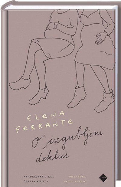Elena Ferrante: O izgubljeni deklici, zgodba o neapeljskih prijateljicah, ki s svojim pogumom vedno znova navdihujeta občinstvo (foto: Mladinska knjiga)