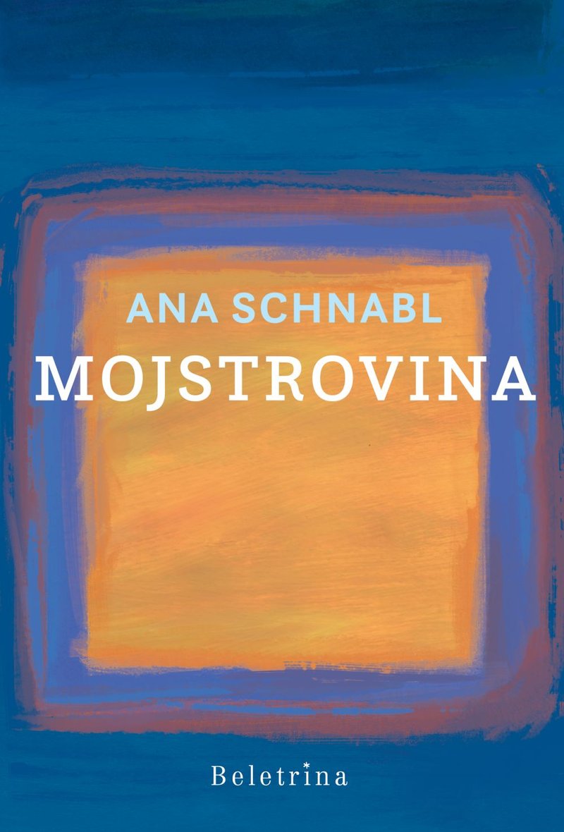 Knjižna novost: Romaneskni prvenec Mojstrovina avtorice Ane Schnabl (foto: Beletrina)