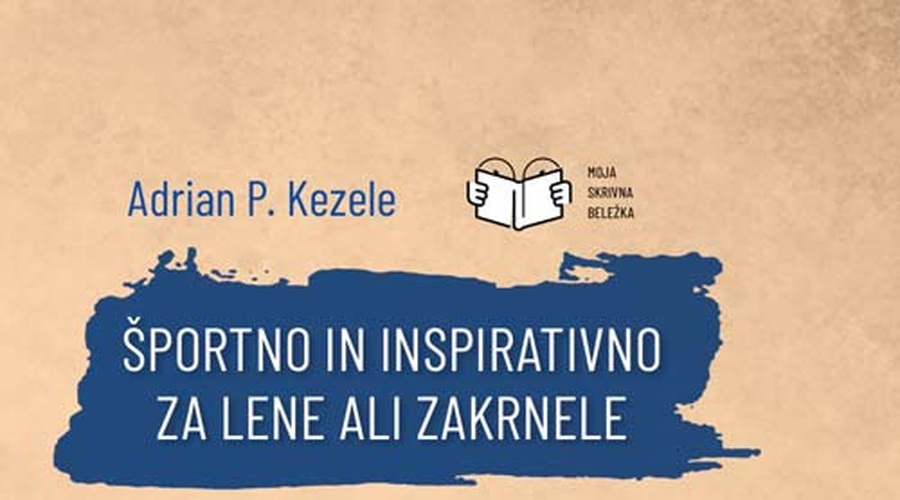 Knjižna novost Adriana P. Kezeleta: Športna beležnica, ki bo v veselje tudi najbolj lenim (foto: Založba Primus)