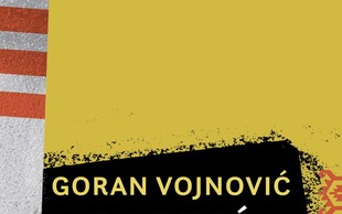 Goran Vojnović: Đorđić se vrača, nadaljevanje kultnega romana Čefurji raus!
