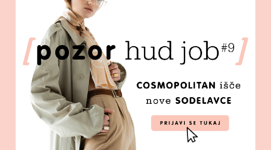 COSMO išče nove sodelavce! Bi se nam pridružili? Potem se le prijavite! (foto: Cosmopolitan Slovenija)