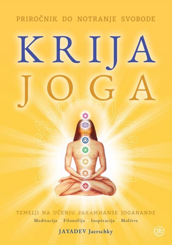 Jayadev Jaerschky: Krija joga – priročnik do notranje svobode (foto: Promocijsko gradivo)
