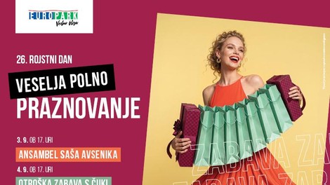 Europark ob 26. rojstnem dnevu vabi na tri dni zabave